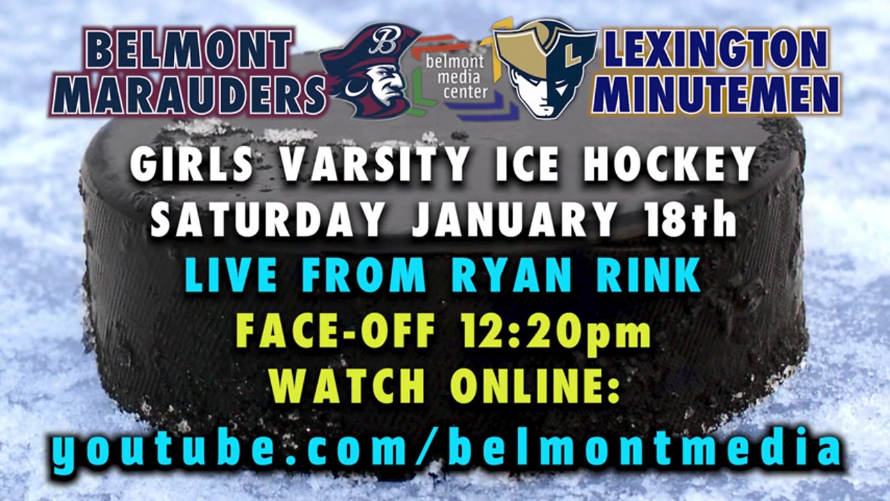 Belmont HS Girls Varsity Ice Hockey: Marauders vs Lexington Minutemen 01/18/25