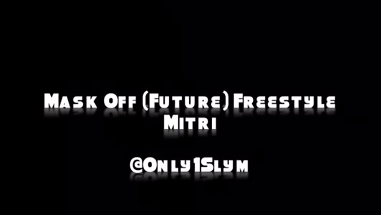 Mask Off Future ( Mitri) Freestyle