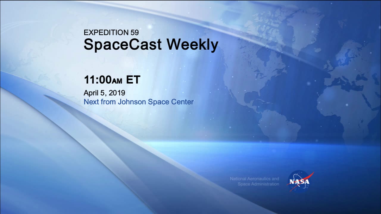 SpaceCast_Weekly_0405_2019_1188342.mp4