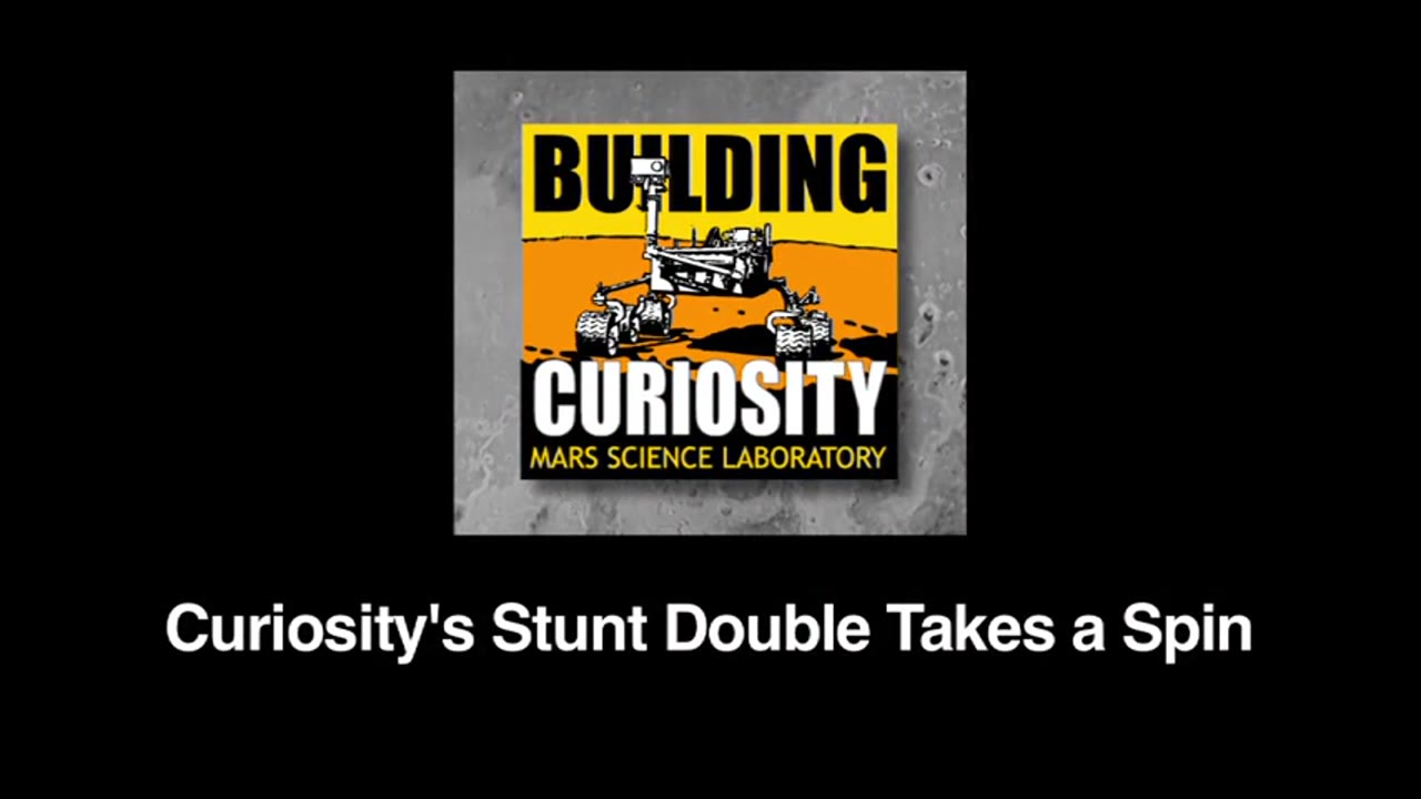 Curiosity's Stunt Double Takes a Spin