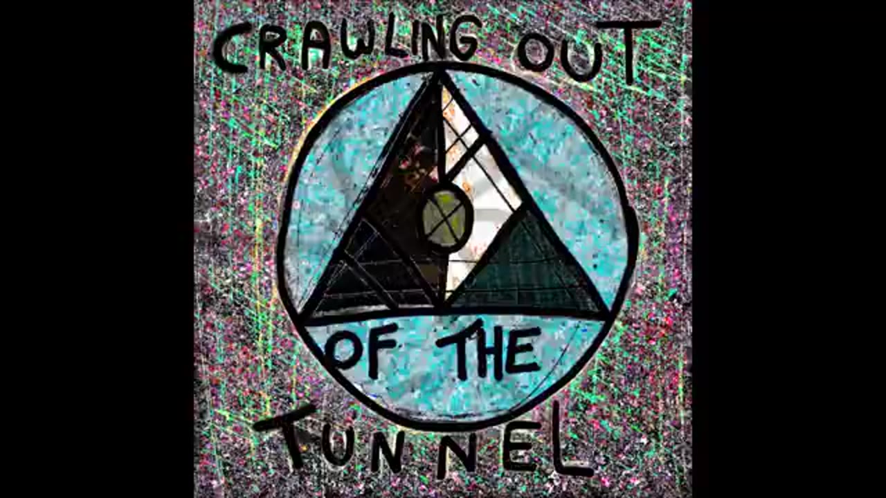 Crawling Out of The Tunnel (low quality archive version)