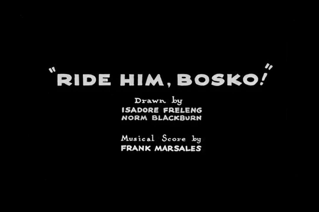 Ride Him, Bosko! (1932)