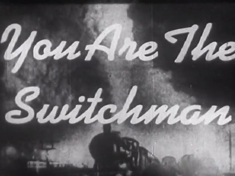 You Are the Switchman