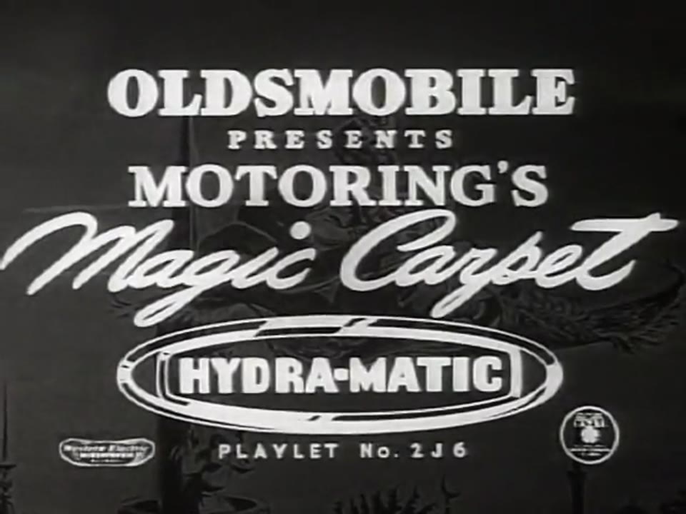Oldsmobile Presents Motoring's Magic Carpet Hydra-Matic B-44 (1942 Oldsmobile Playlets)