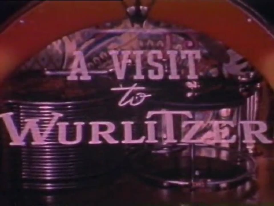 Visit to Wurlitzer, A (Part I)
