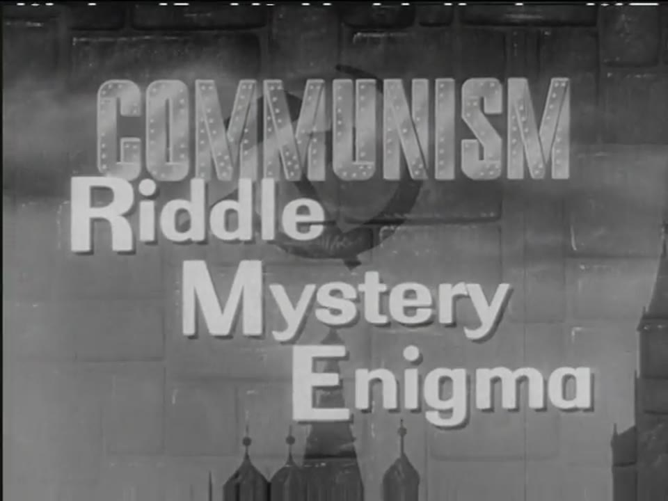 Communism: Riddle, Mystery, Enigma (Episode 6, Reel 3)