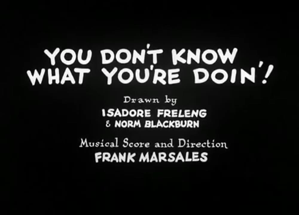 You Don't Know What You're Doin'! (1931)