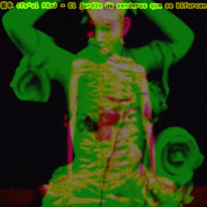 崔本 ( Ts'ui P​ê​n) El Jard​í​n De Senderos Que Se Bifurcan