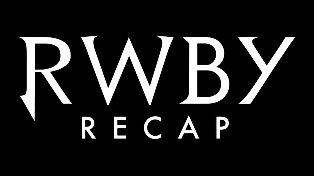 RWBY Recap Episode 1 - Volumes 1 & 2