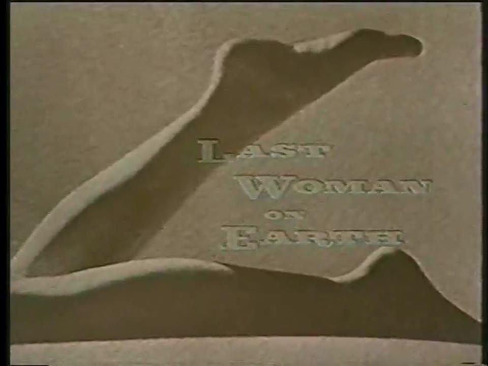 The Last Woman On Earth