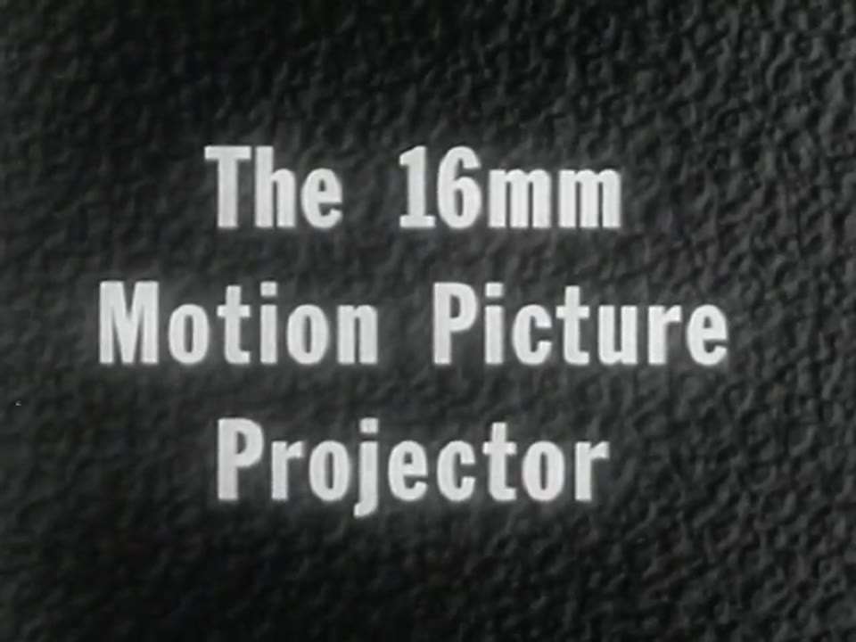 16mm Motion Picture Projector: Care and Maintenance, The