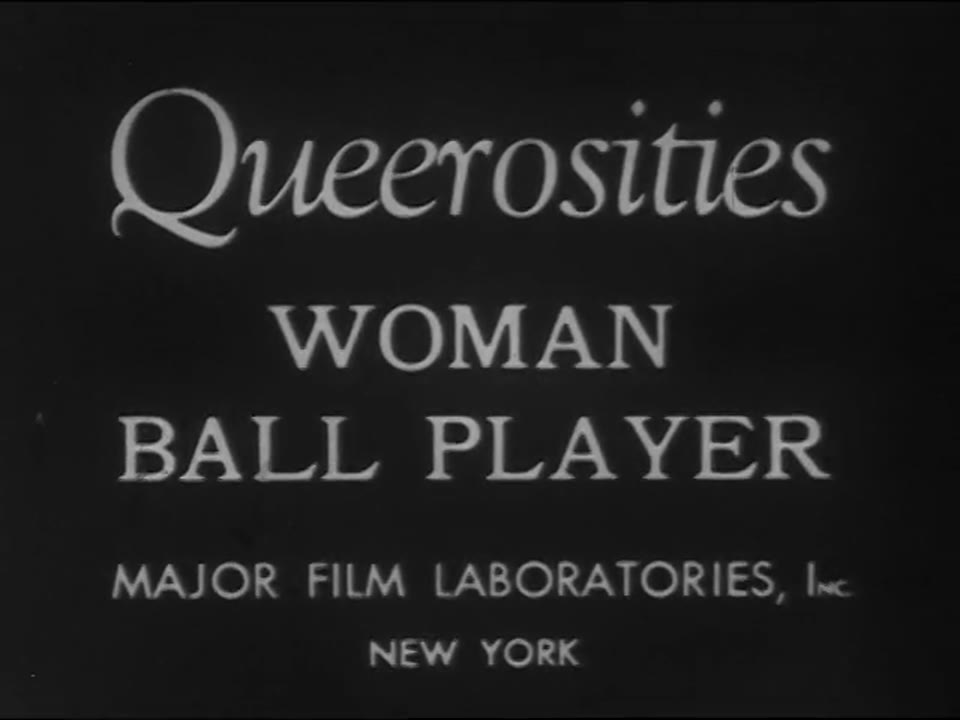 Queerosities: Woman Ball Player