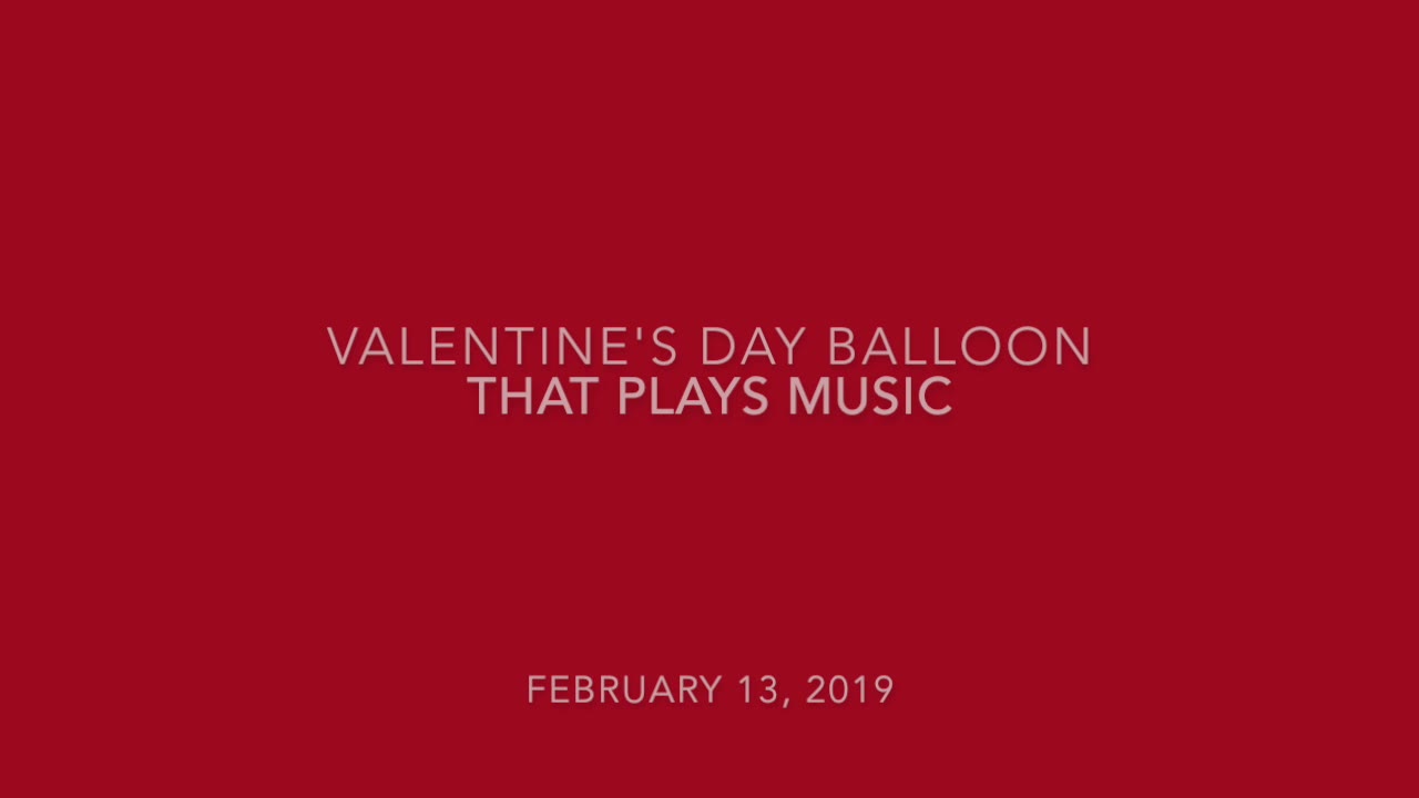 Valentine Day's Balloon That Plays Music