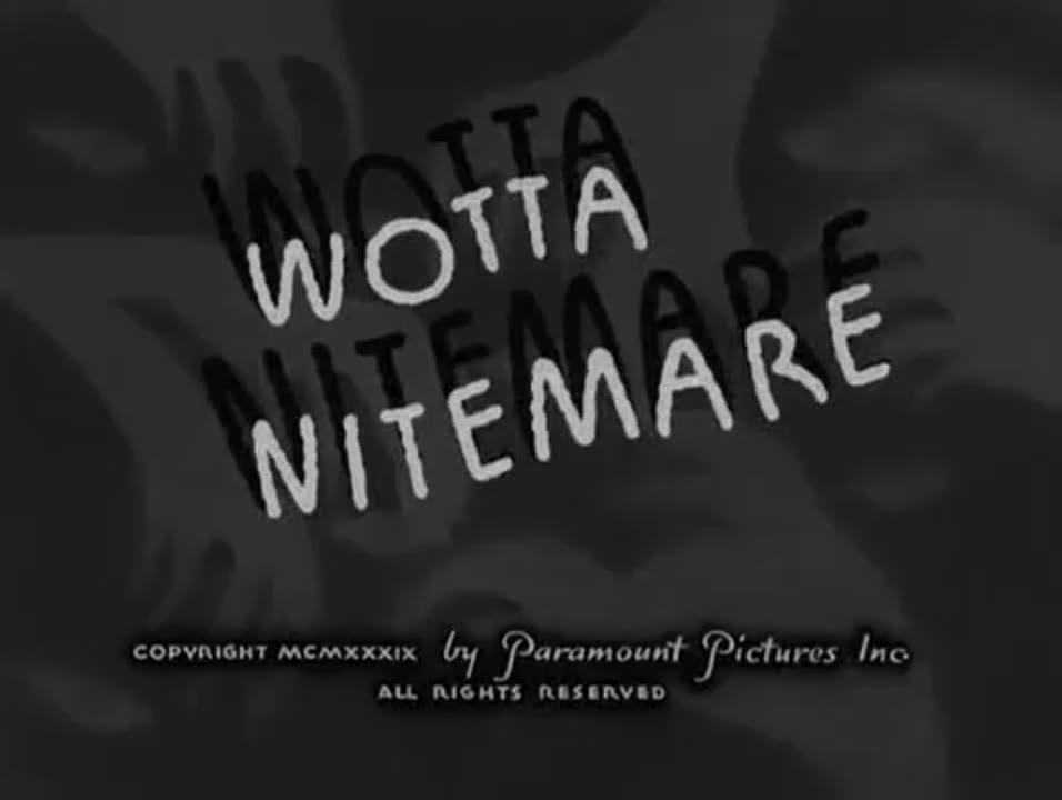 Wotta Nitemare (1939)